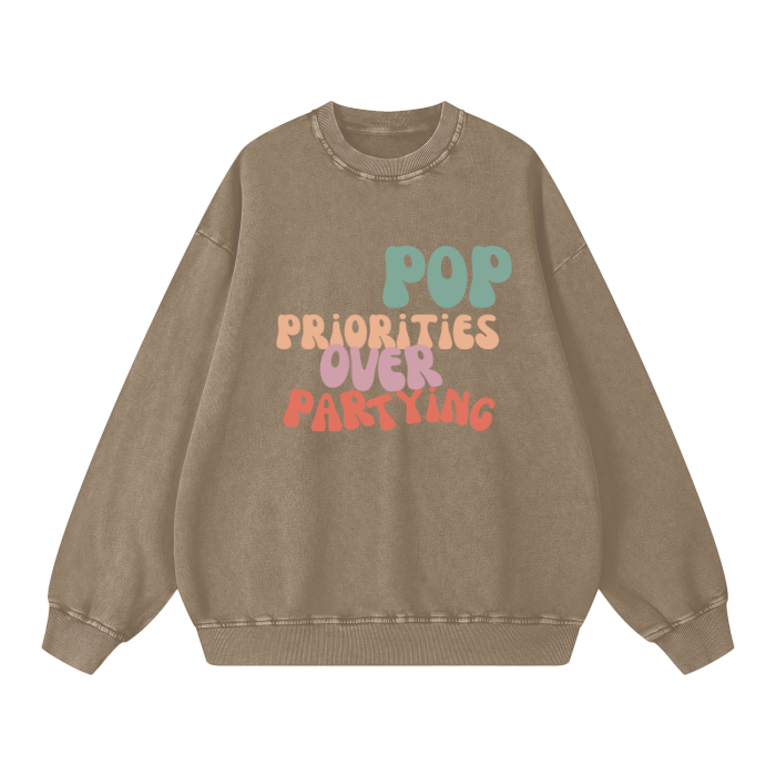 Acid Wash Oversize Sweatshirt -P.O.P PRIORITIES OVER PARTYING